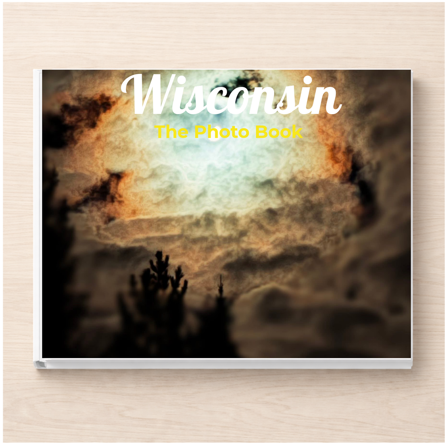 Wisconsin: The Photo Book