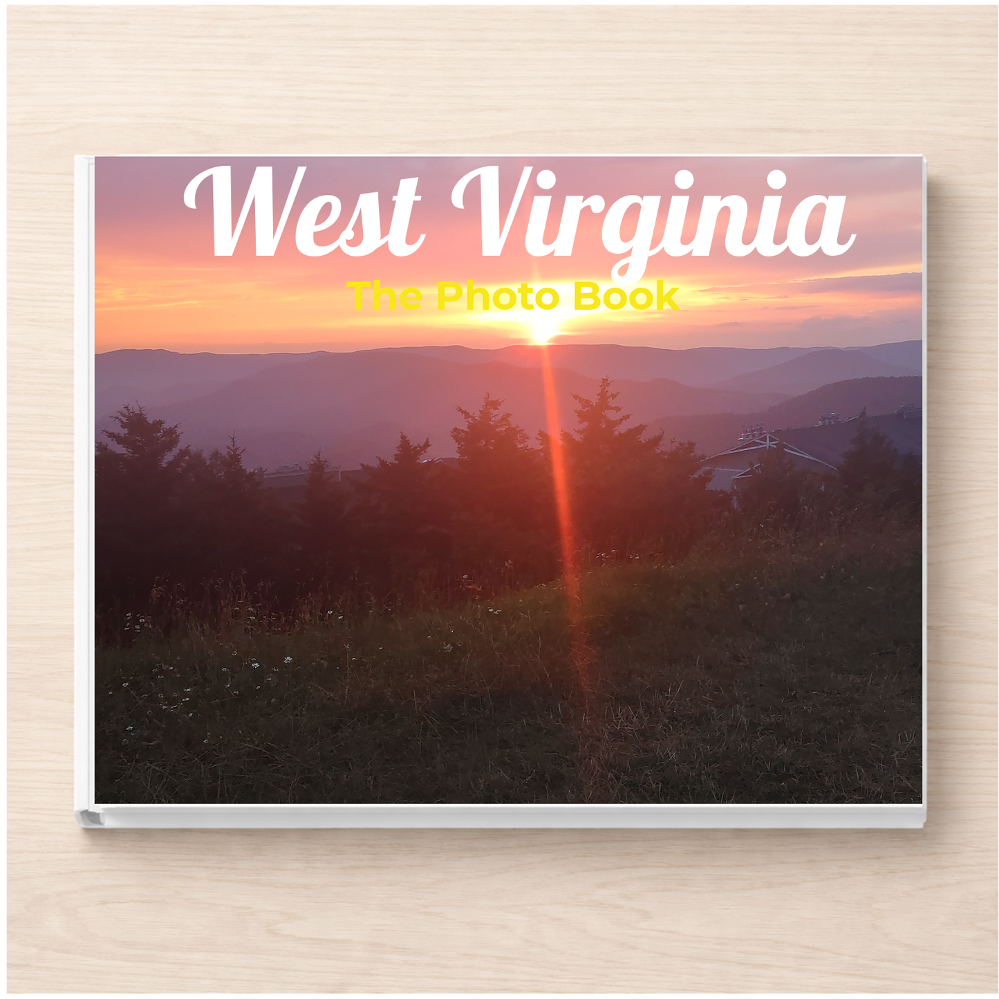 West Virginia: The Photo Book