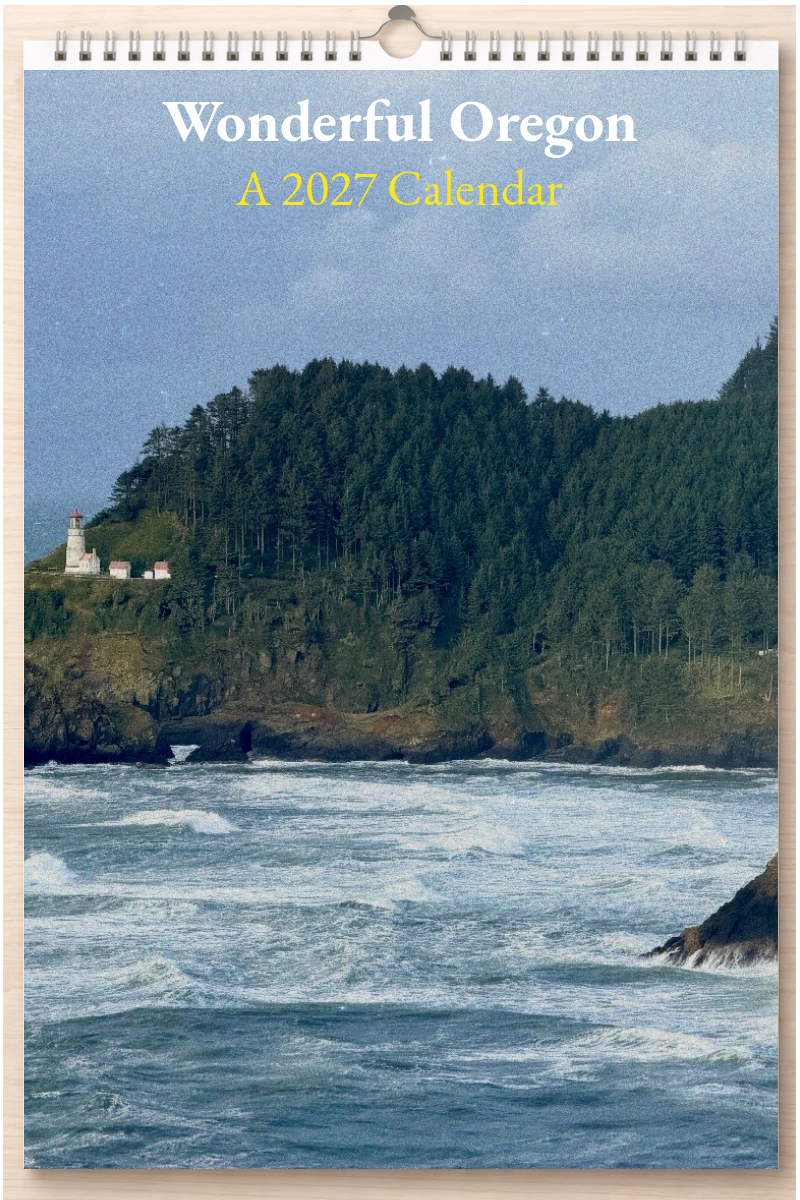 Wonderful Oregon: A 2027 Calendar