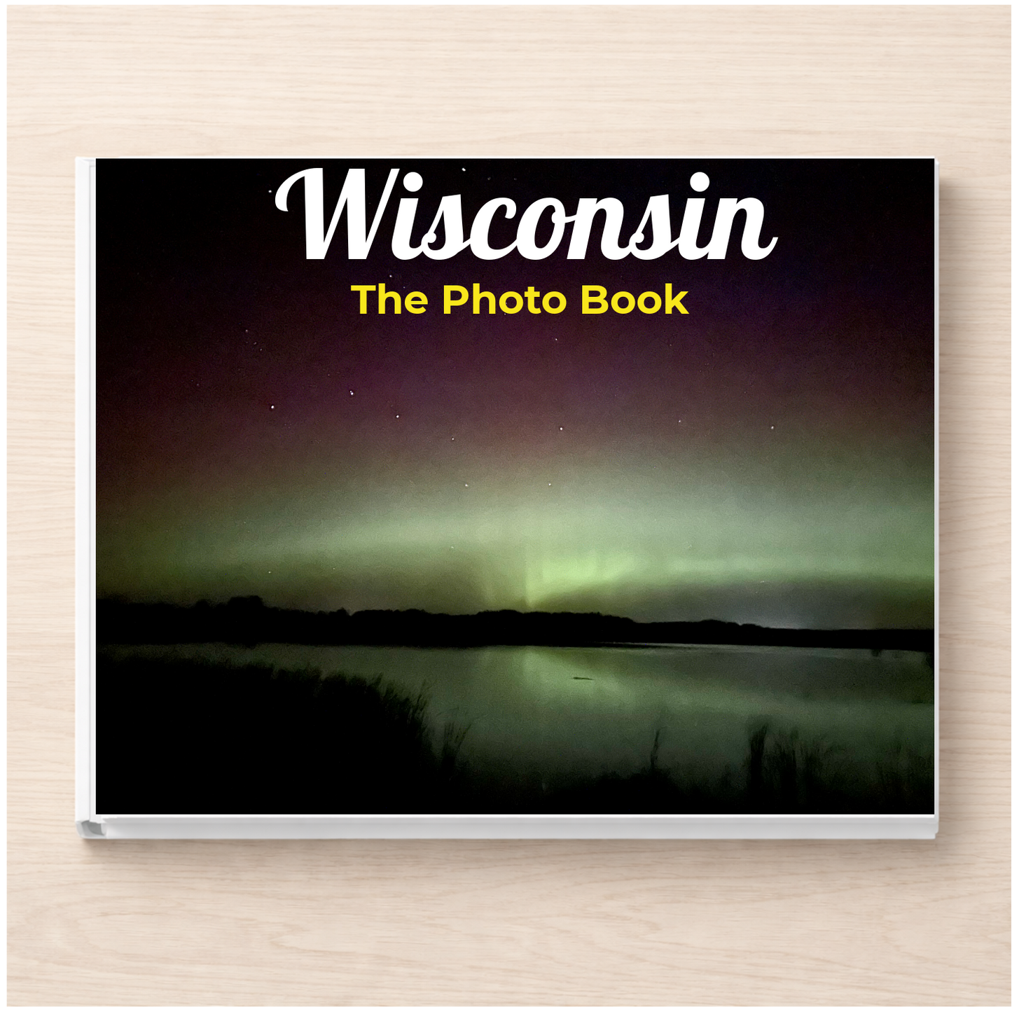Wisconsin: The Photo Book