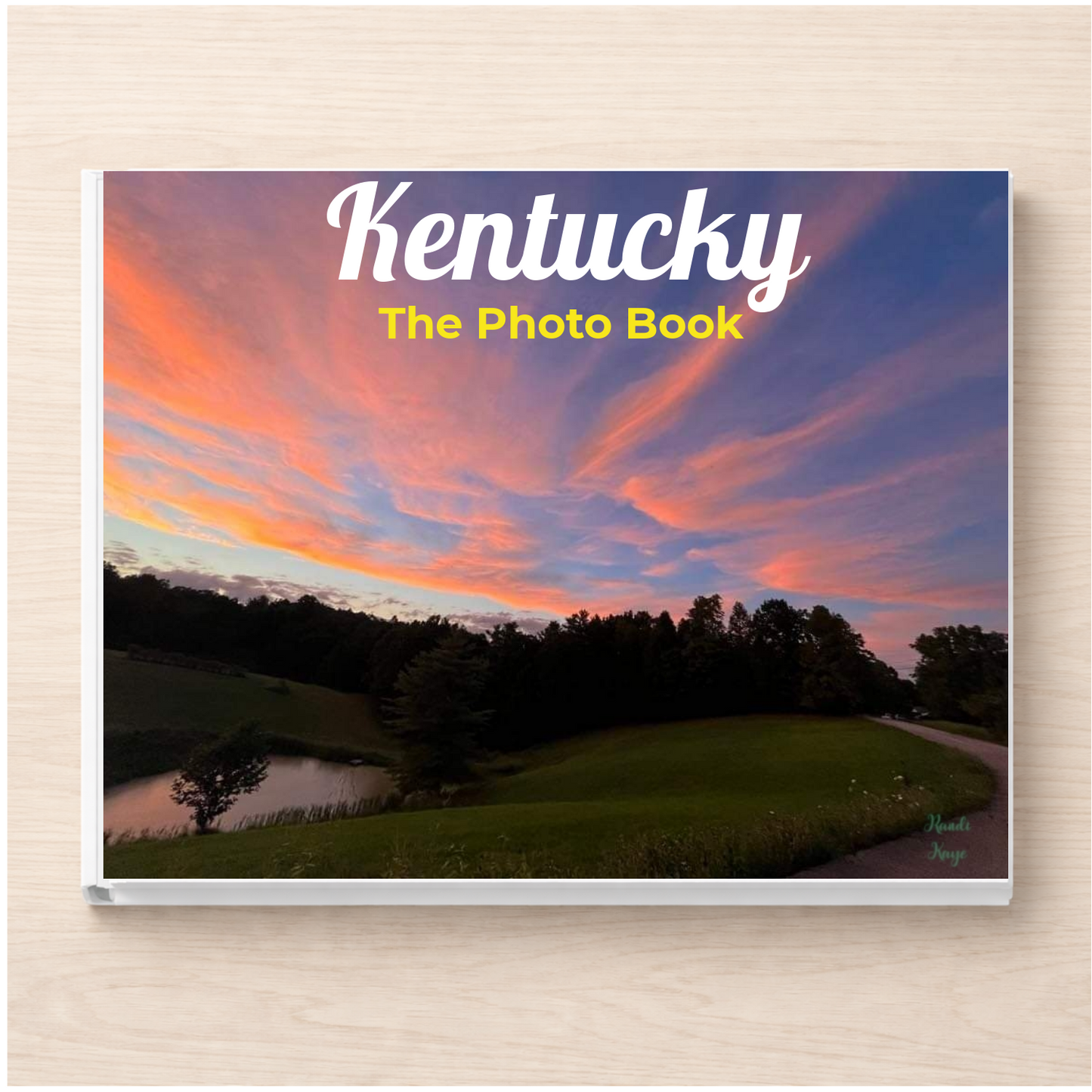 Kentucky: The Photo Book