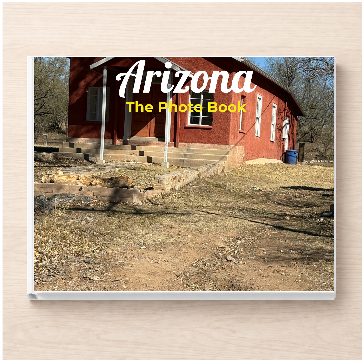 Arizona: The Photo Book