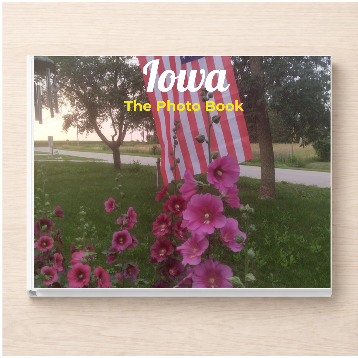 Iowa: The Photo Book