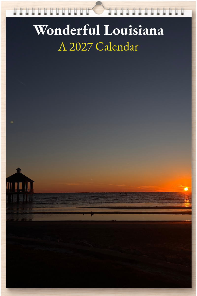 Wonderful Louisiana: A 2027 Calendar