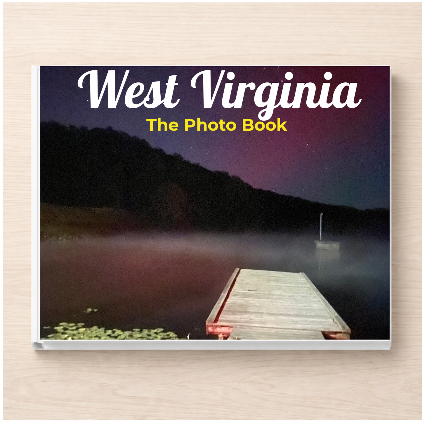West Virginia: The Photo Book