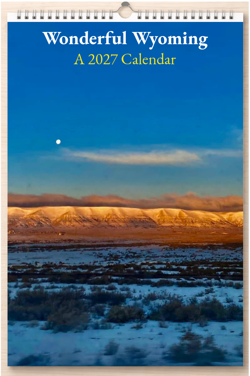Wonderful Wyoming: A 2027 Calendar