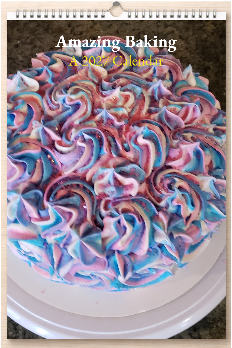 Amazing Baking: A 2027 Calendar
