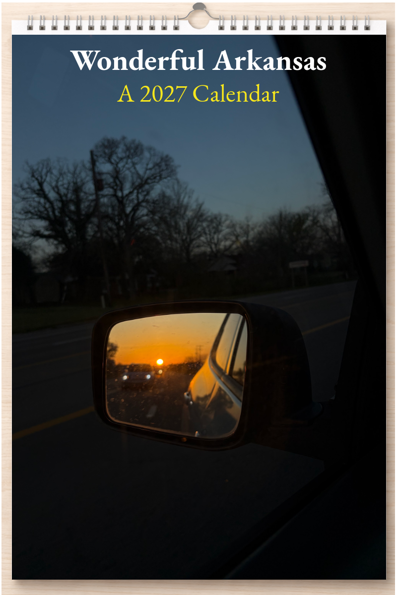 Wonderful Arkansas: A 2027 Calendar