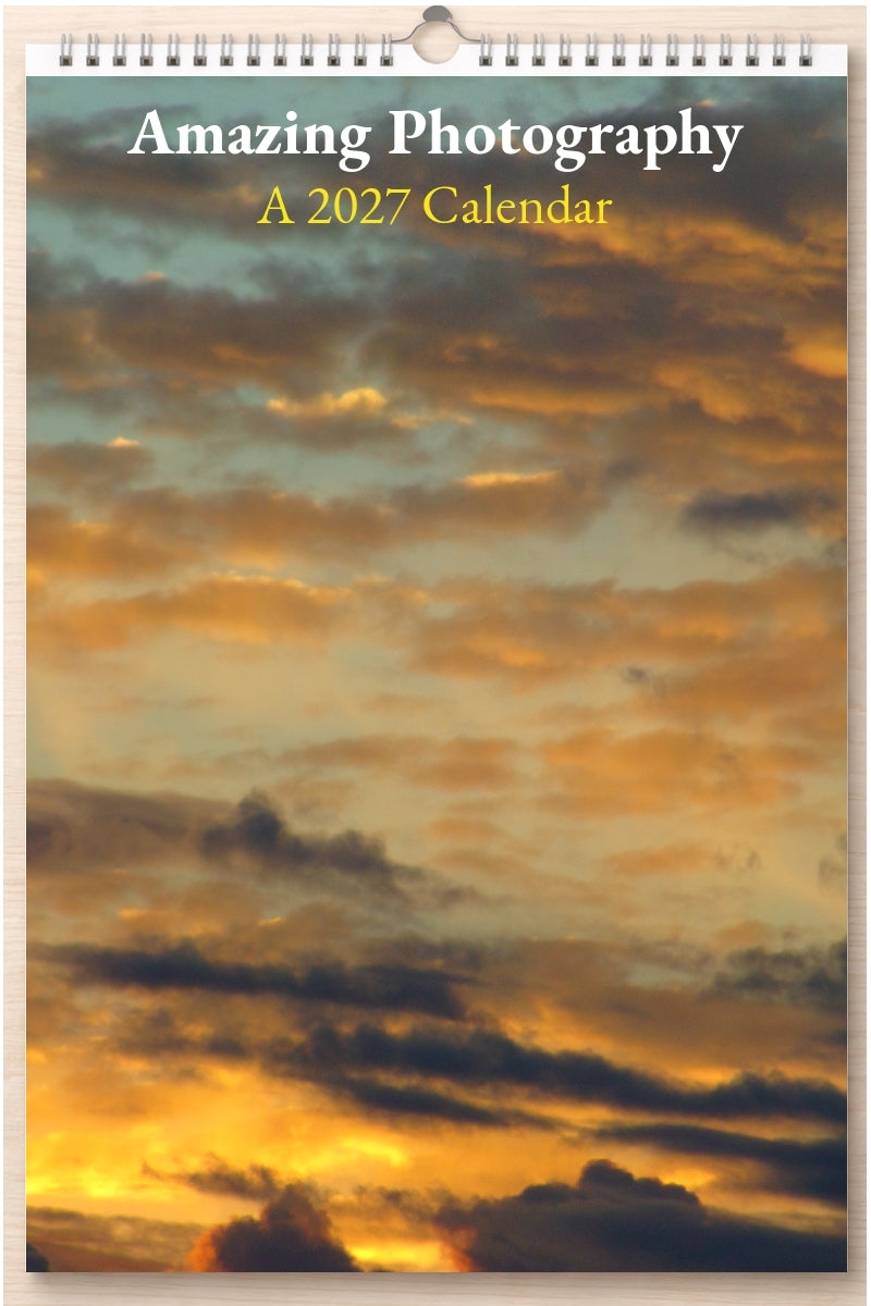 Amazing Photography: A 2027 Calendar