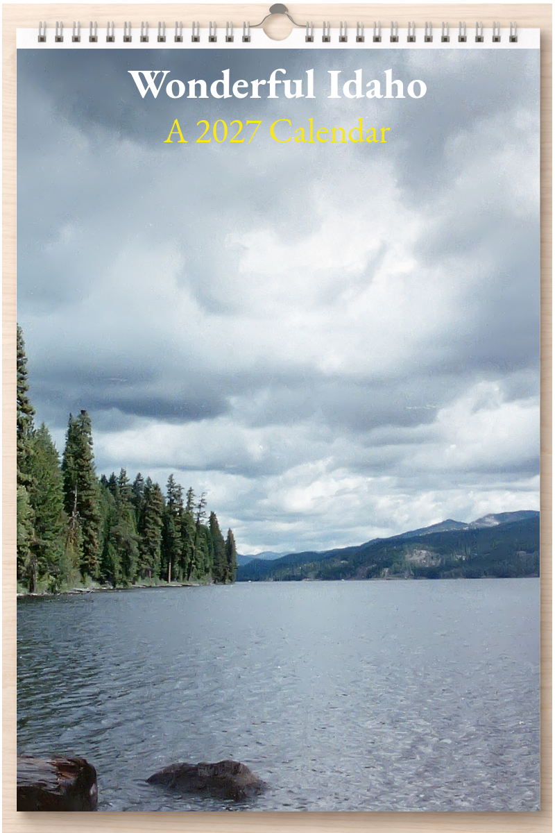 Wonderful Idaho: A 2027 Calendar