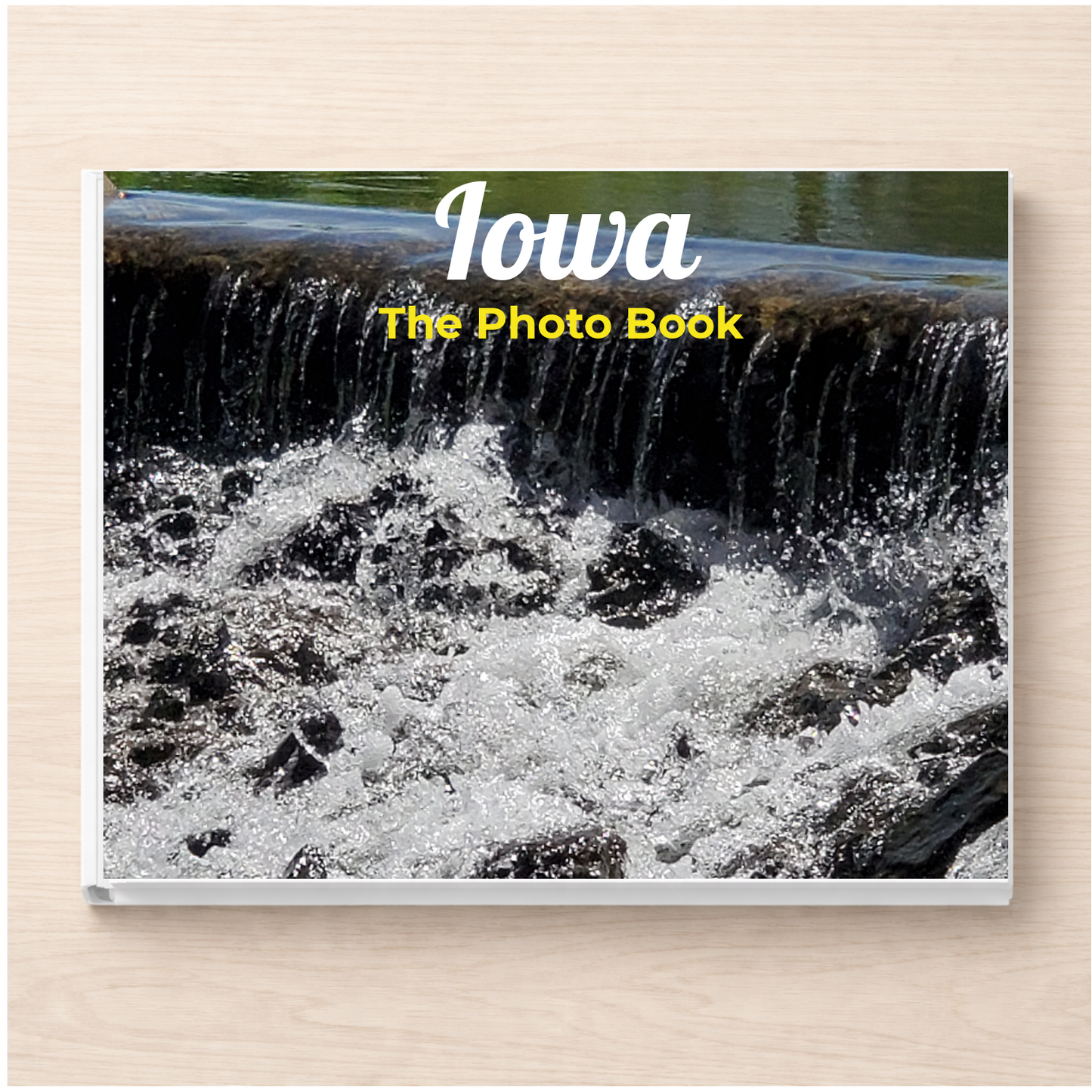 Iowa: The Photo Book