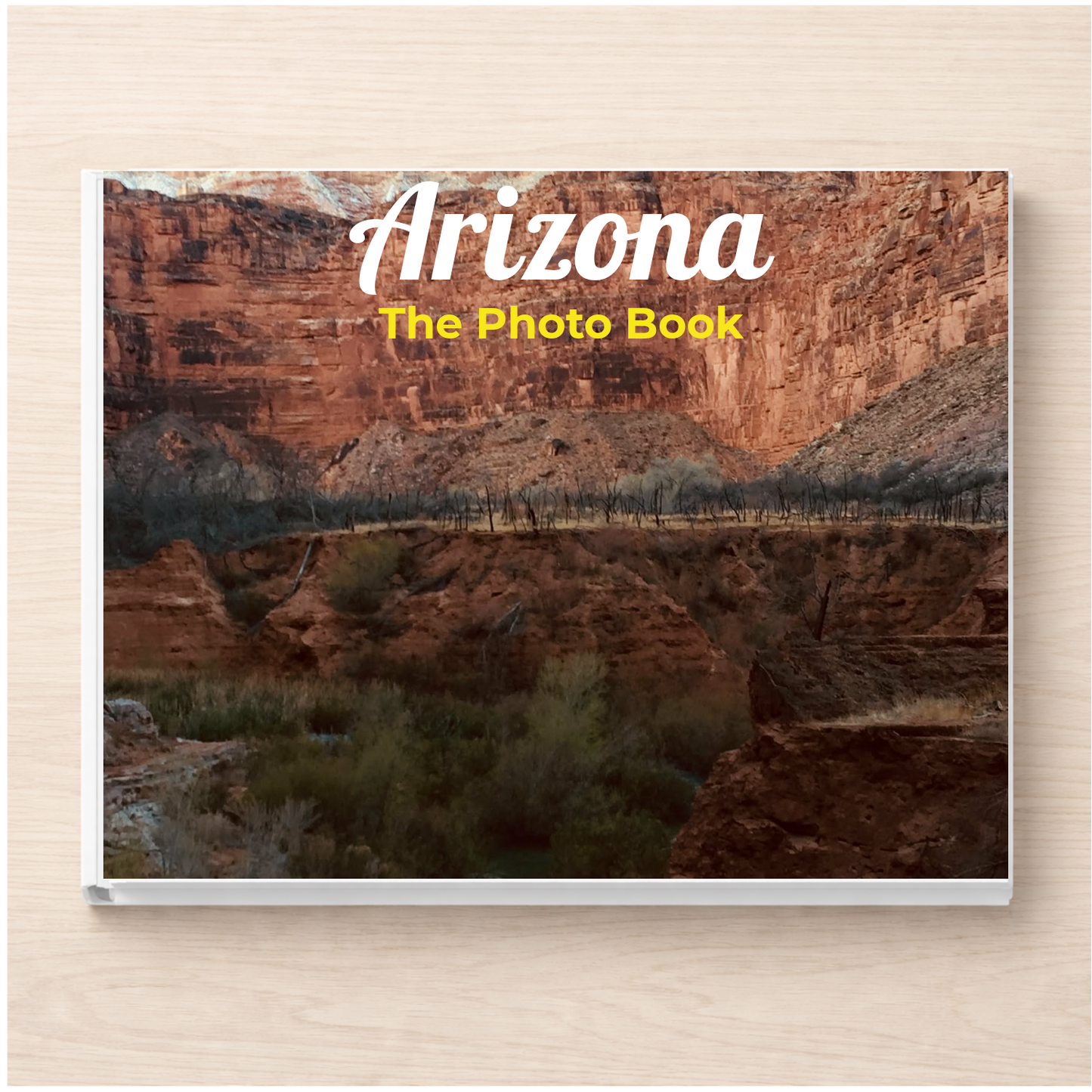 Arizona: The Photo Book