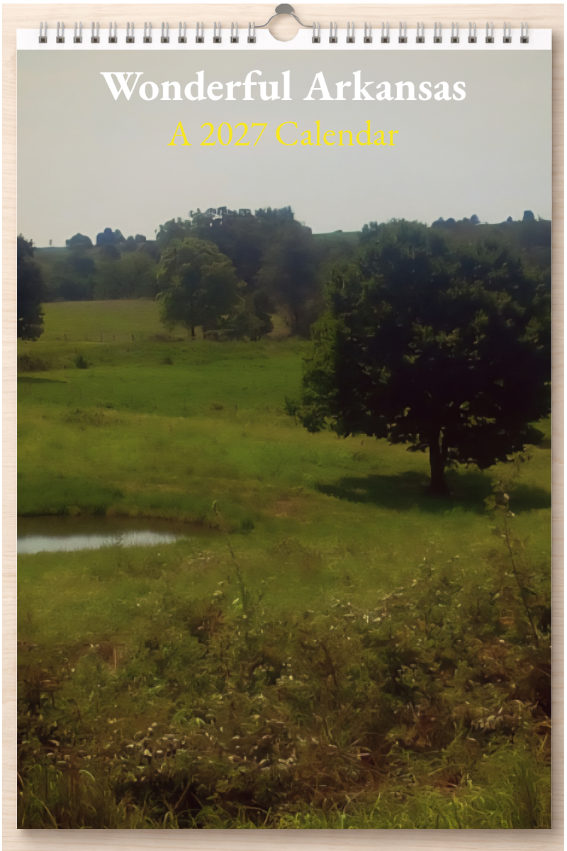 Wonderful Arkansas: A 2027 Calendar