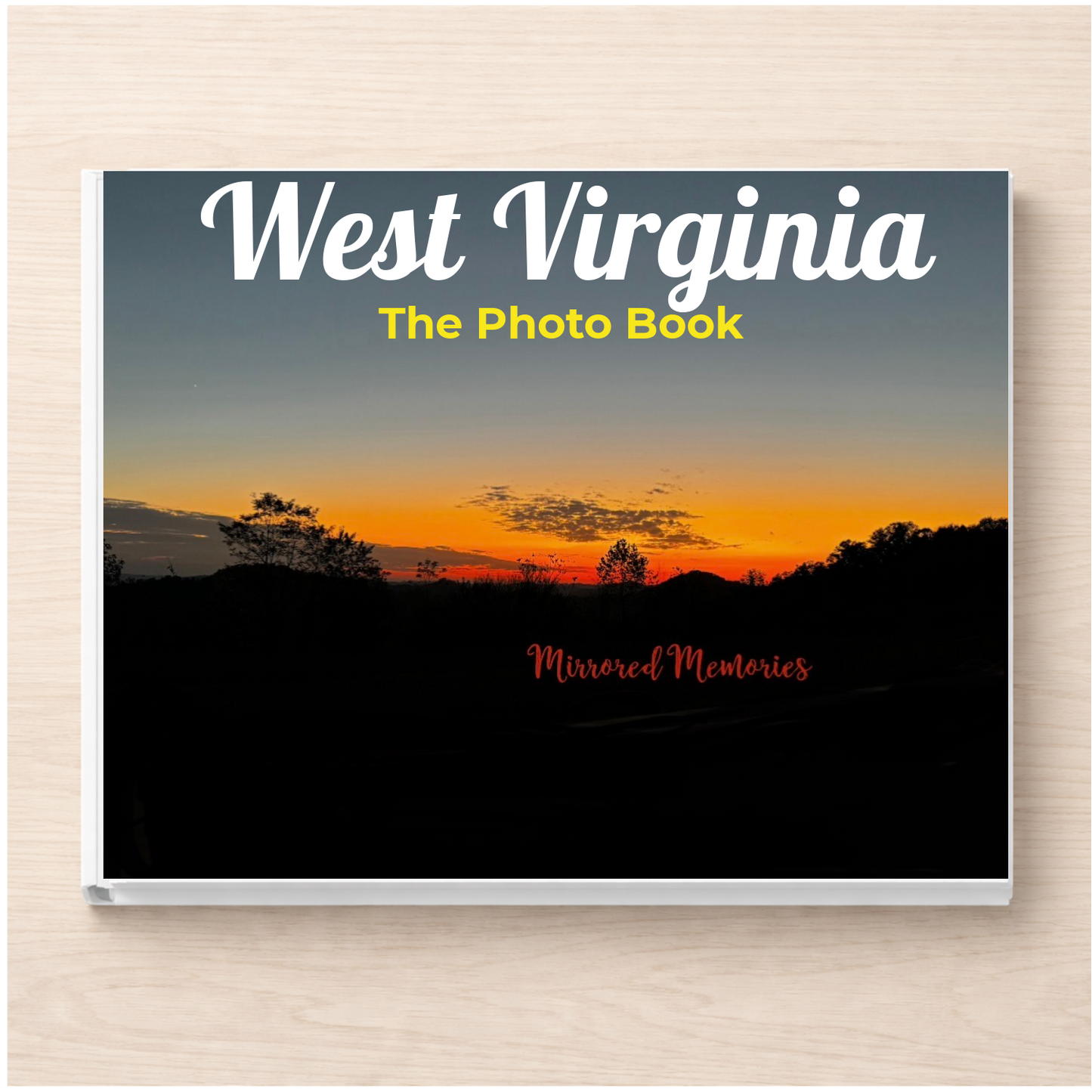 West Virginia: The Photo Book