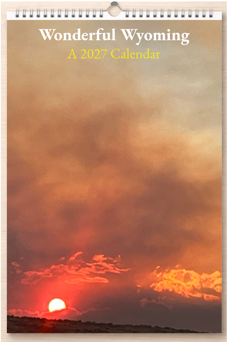 Wonderful Wyoming: A 2027 Calendar