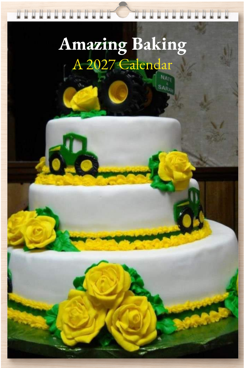 Amazing Baking: A 2027 Calendar