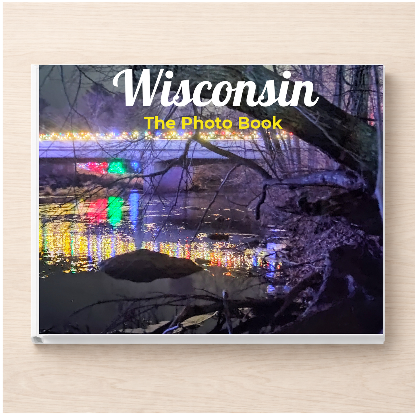 Wisconsin: The Photo Book