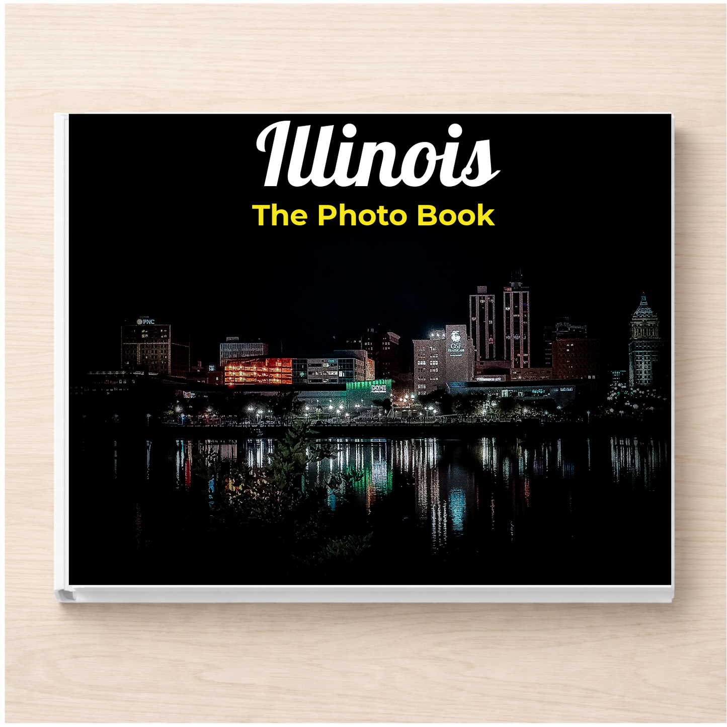 Illinois: The Photo Book