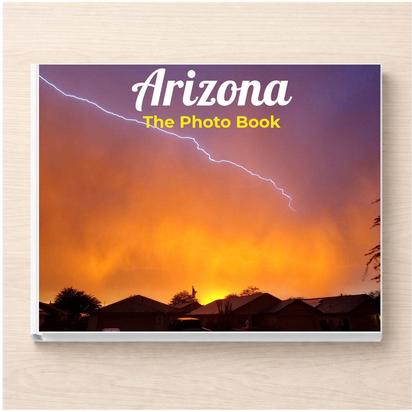 Arizona: The Photo Book