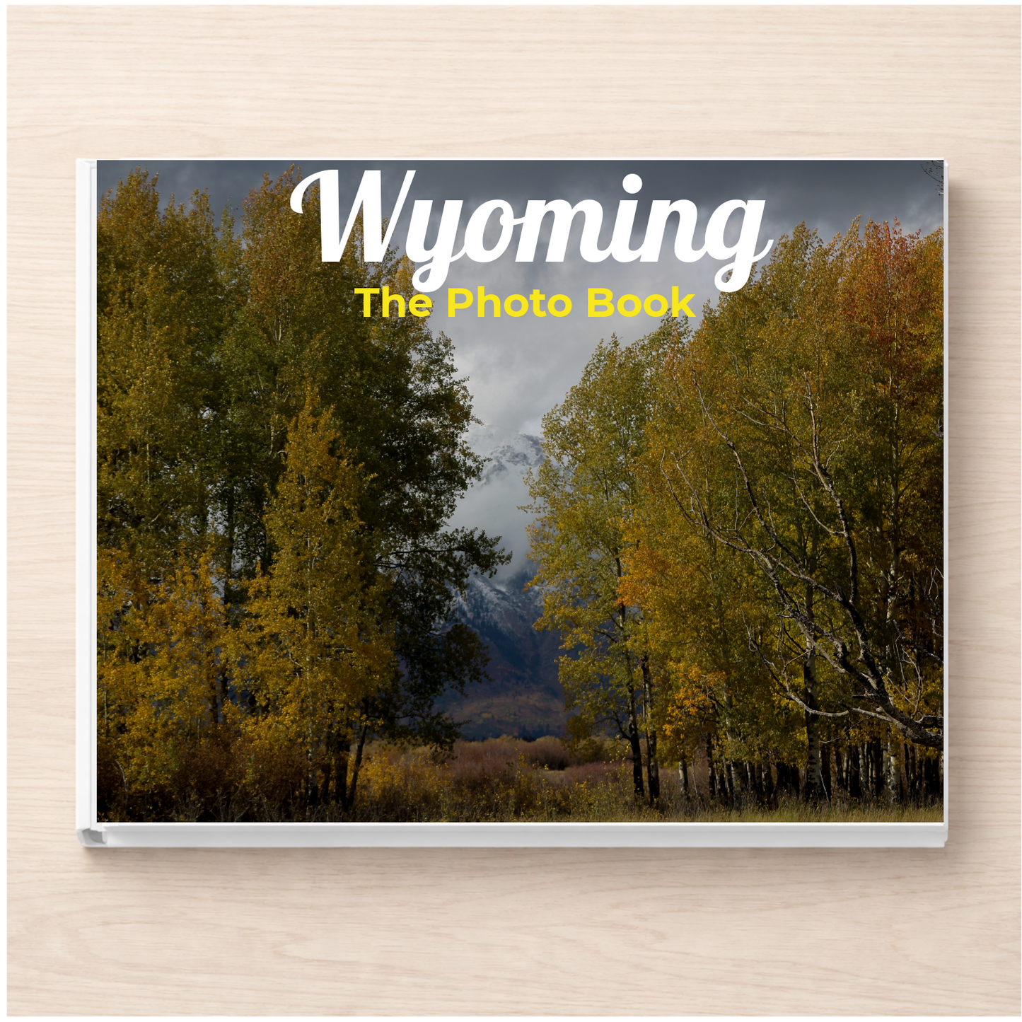 Wyoming: The Photo Book