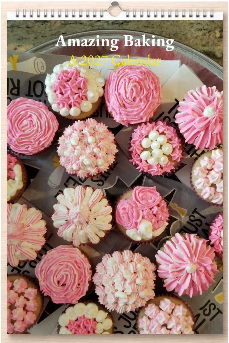 Amazing Baking: A 2027 Calendar