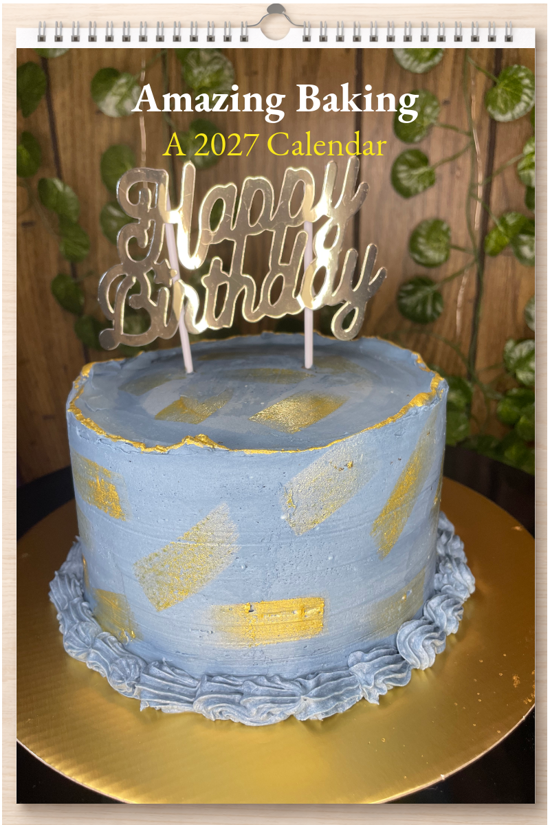 Amazing Baking: A 2027 Calendar