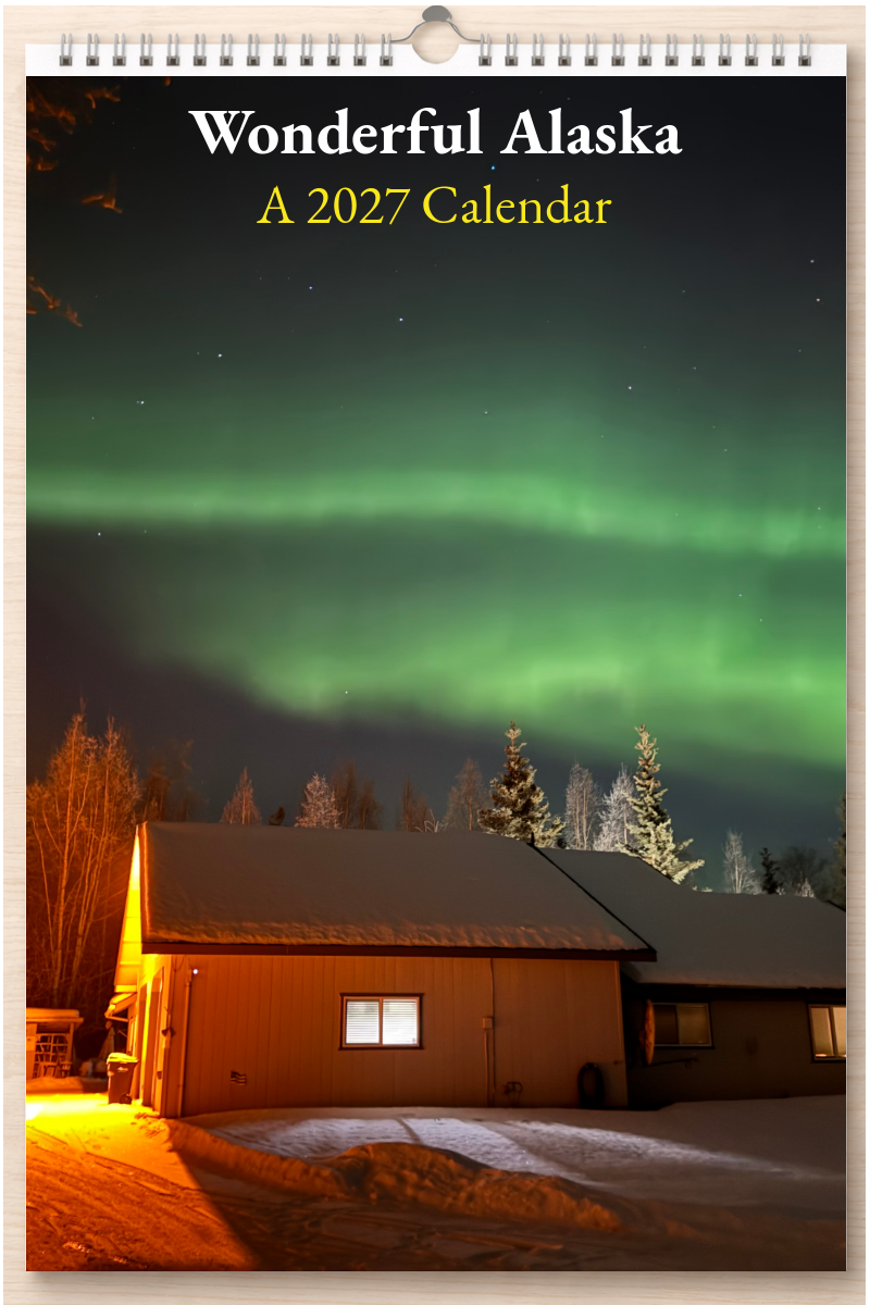 Wonderful Alaska: A 2027 Calendar
