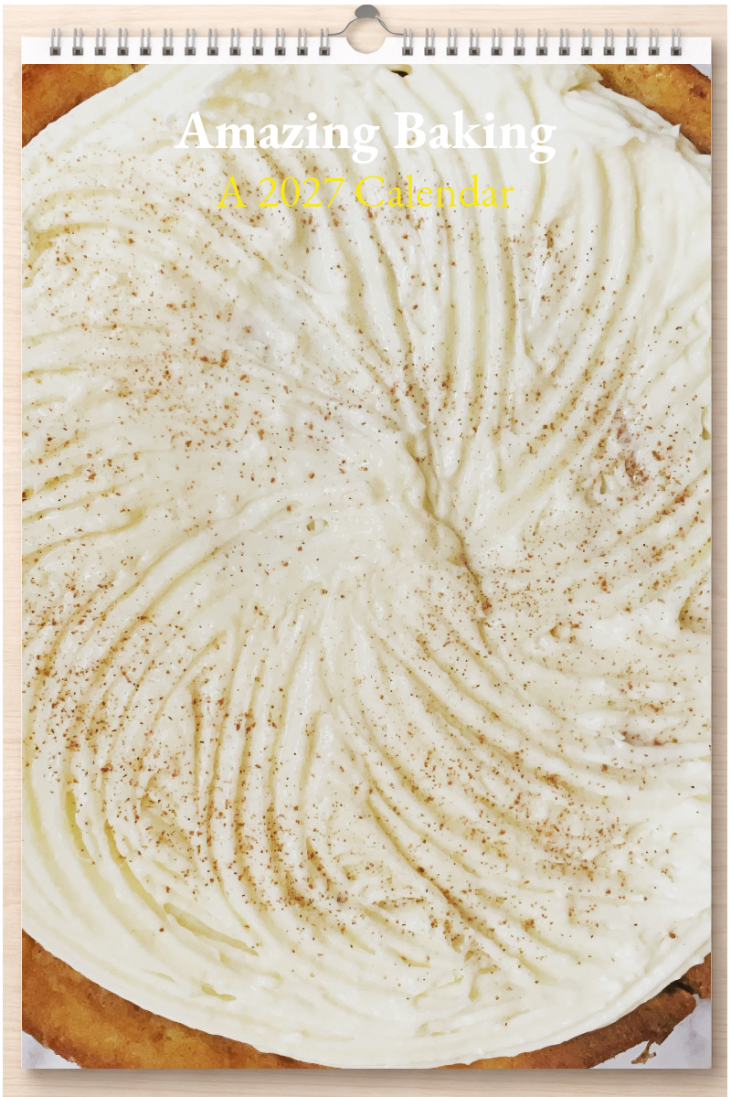 Amazing Baking: A 2027 Calendar