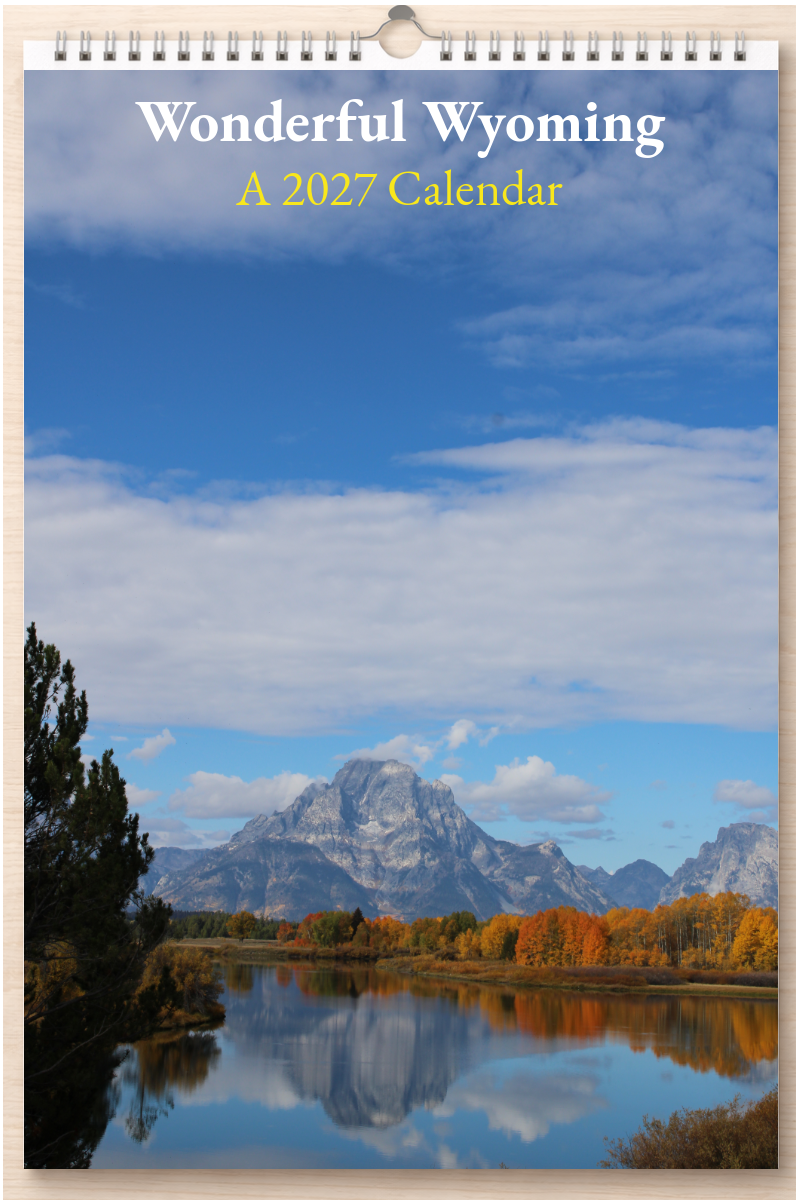 Wonderful Wyoming: A 2027 Calendar