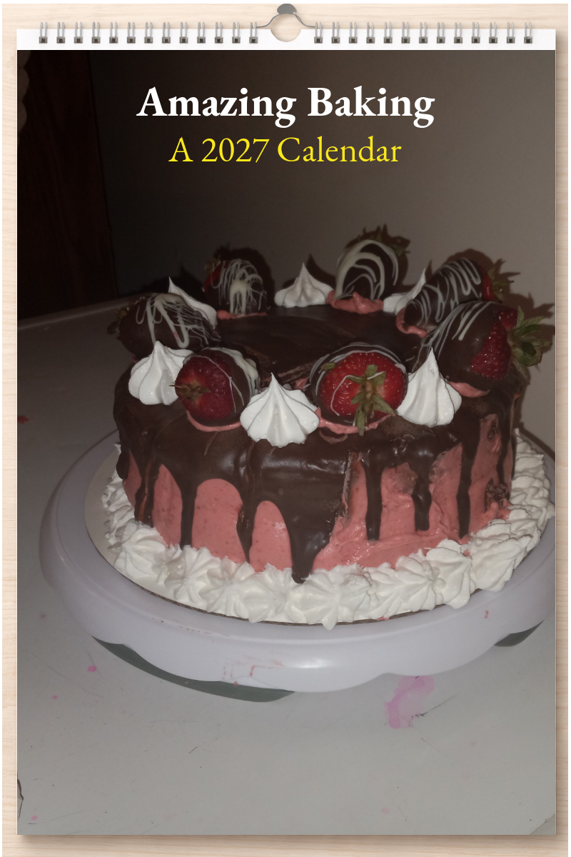 Amazing Baking: A 2027 Calendar
