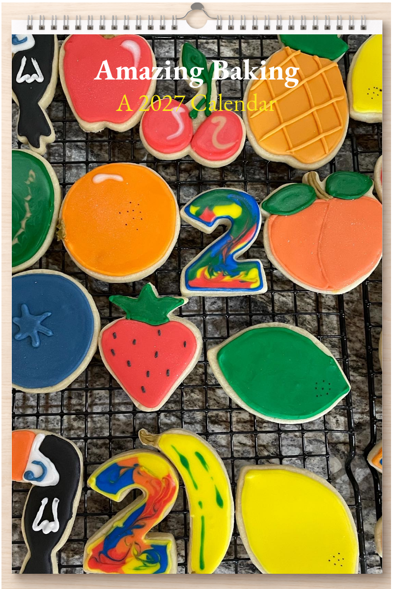 Amazing Baking: A 2027 Calendar