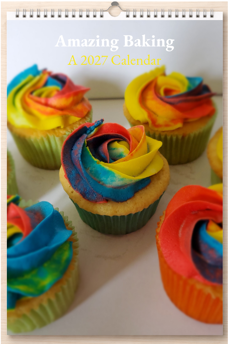 Amazing Baking: A 2027 Calendar