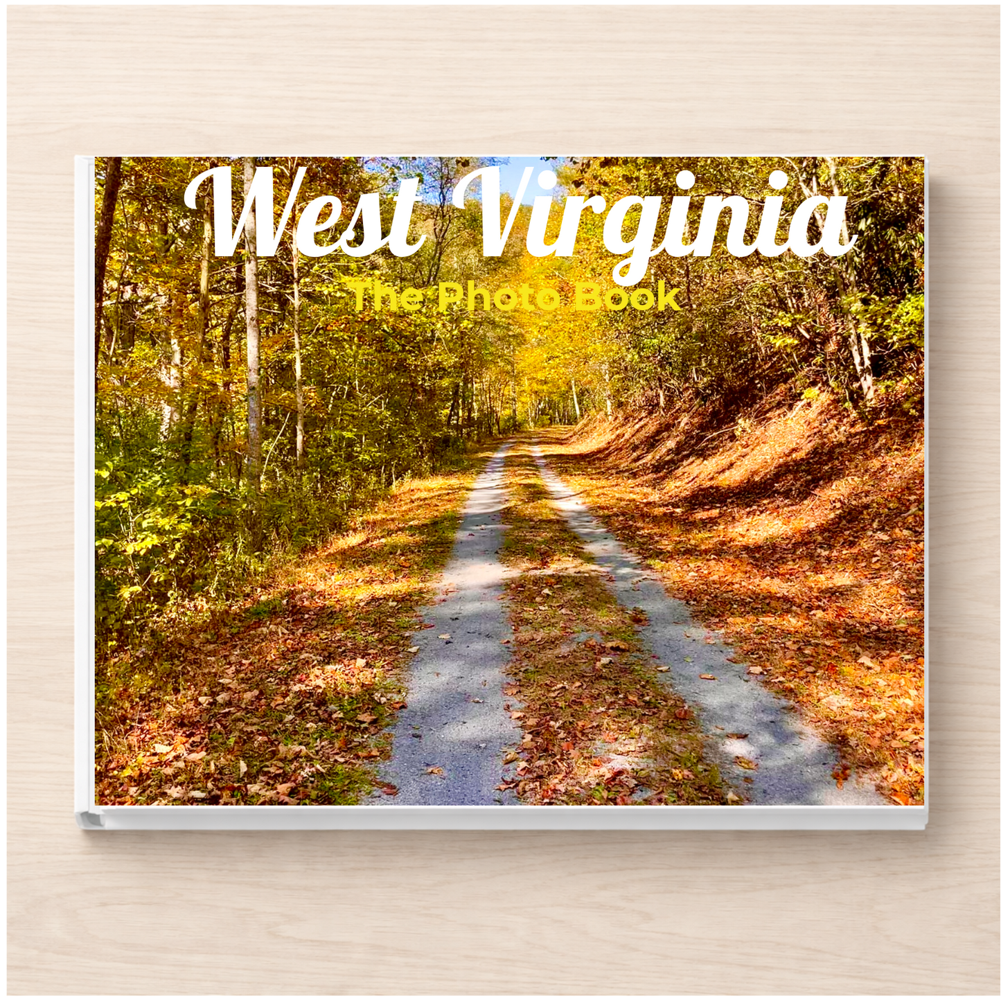 West Virginia: The Photo Book