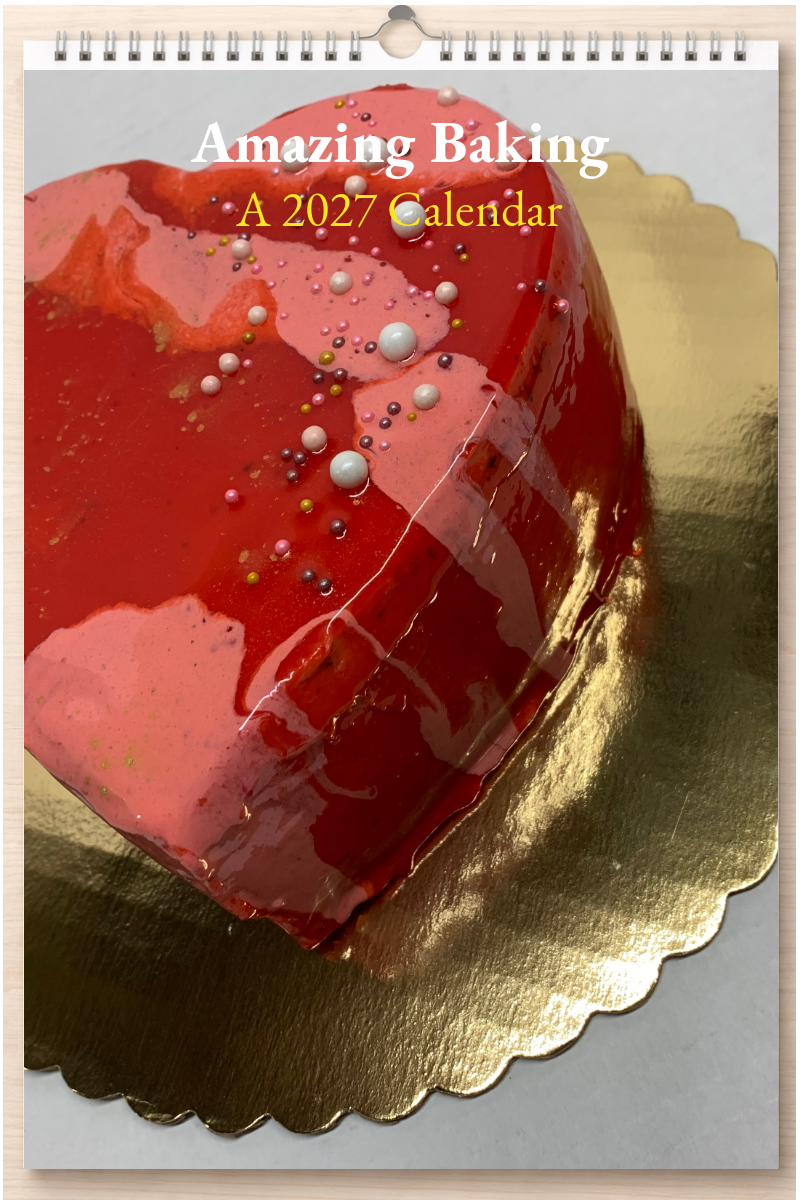 Amazing Baking: A 2027 Calendar