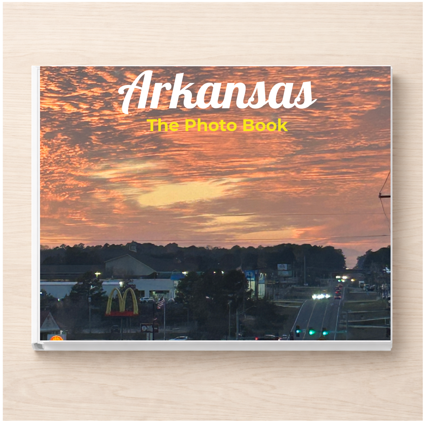 Arkansas: The Photo Book