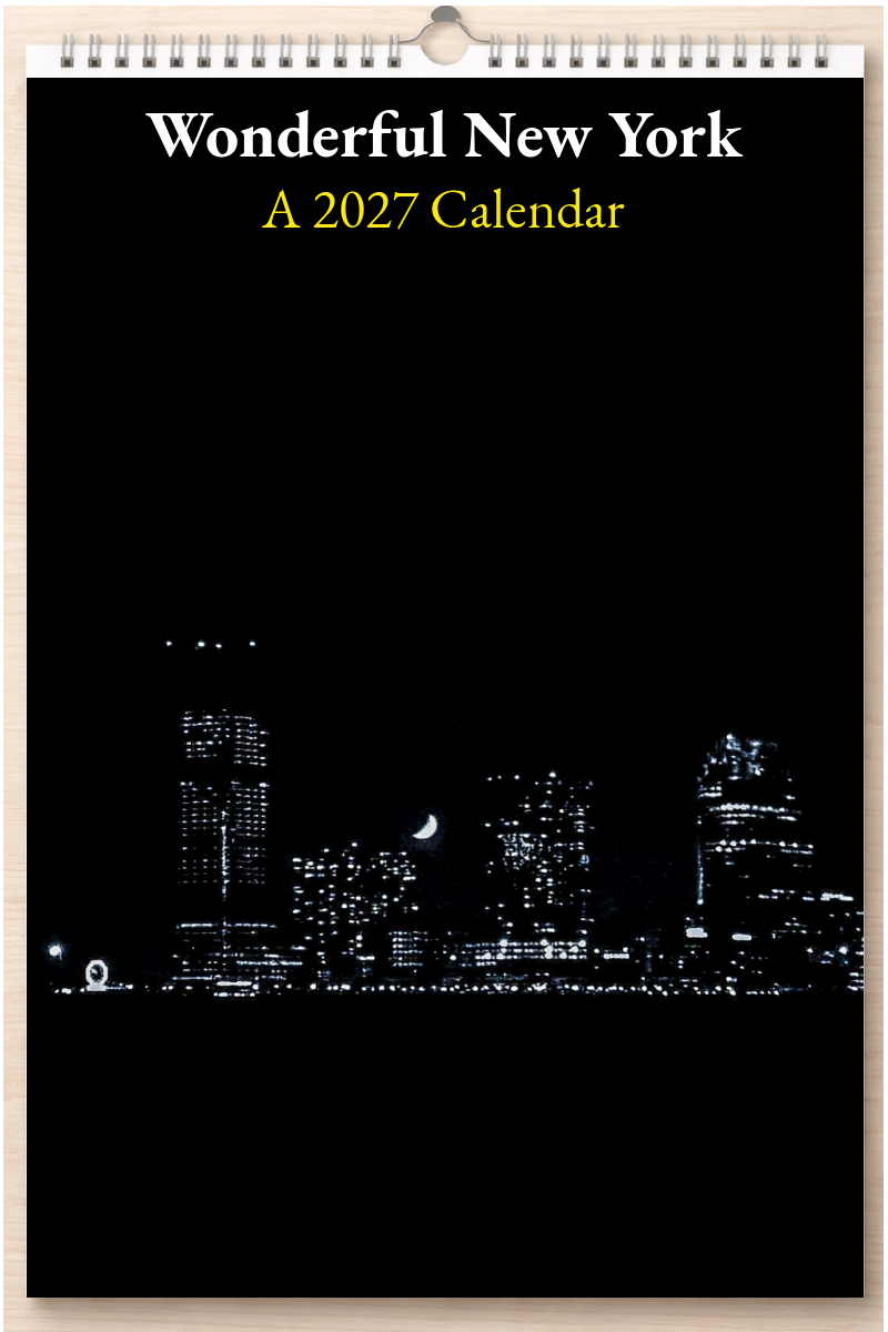 Wonderful New York: A 2027 Calendar