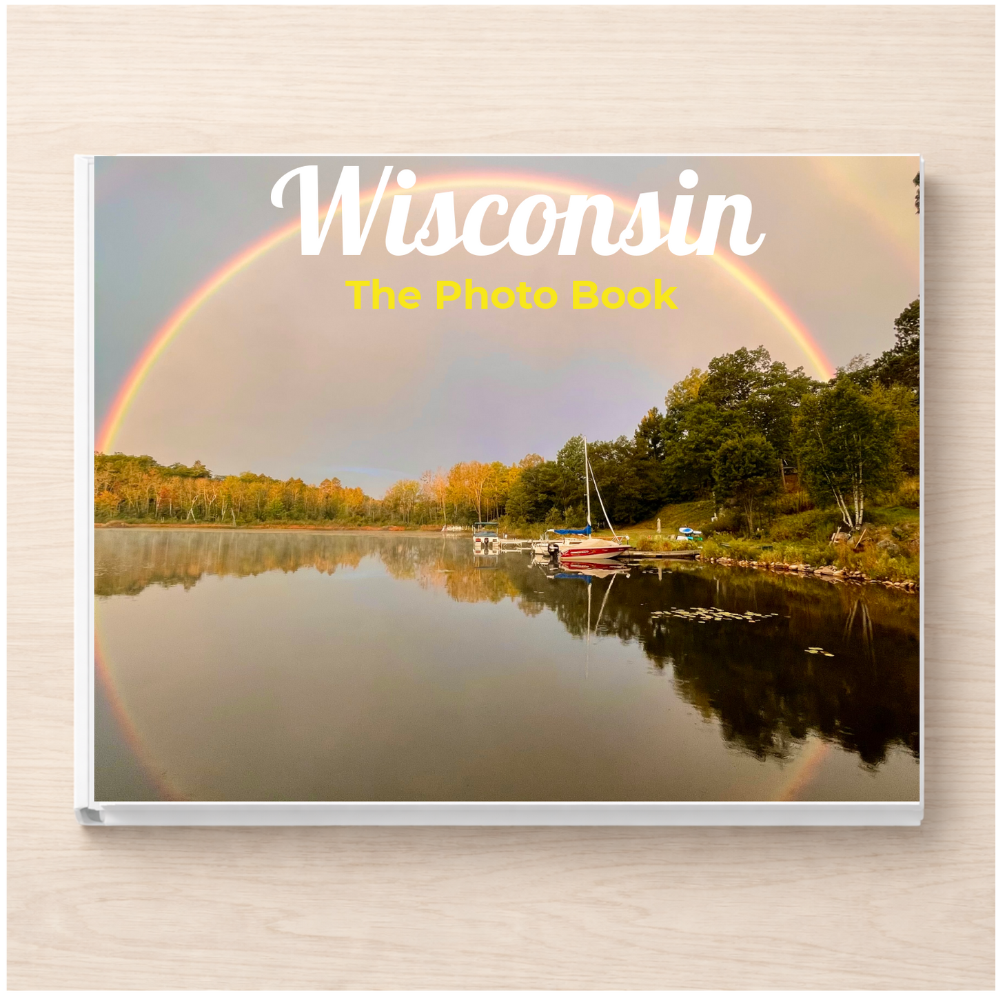Wisconsin: The Photo Book