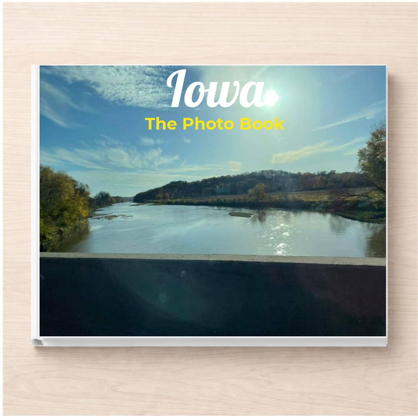 Iowa: The Photo Book