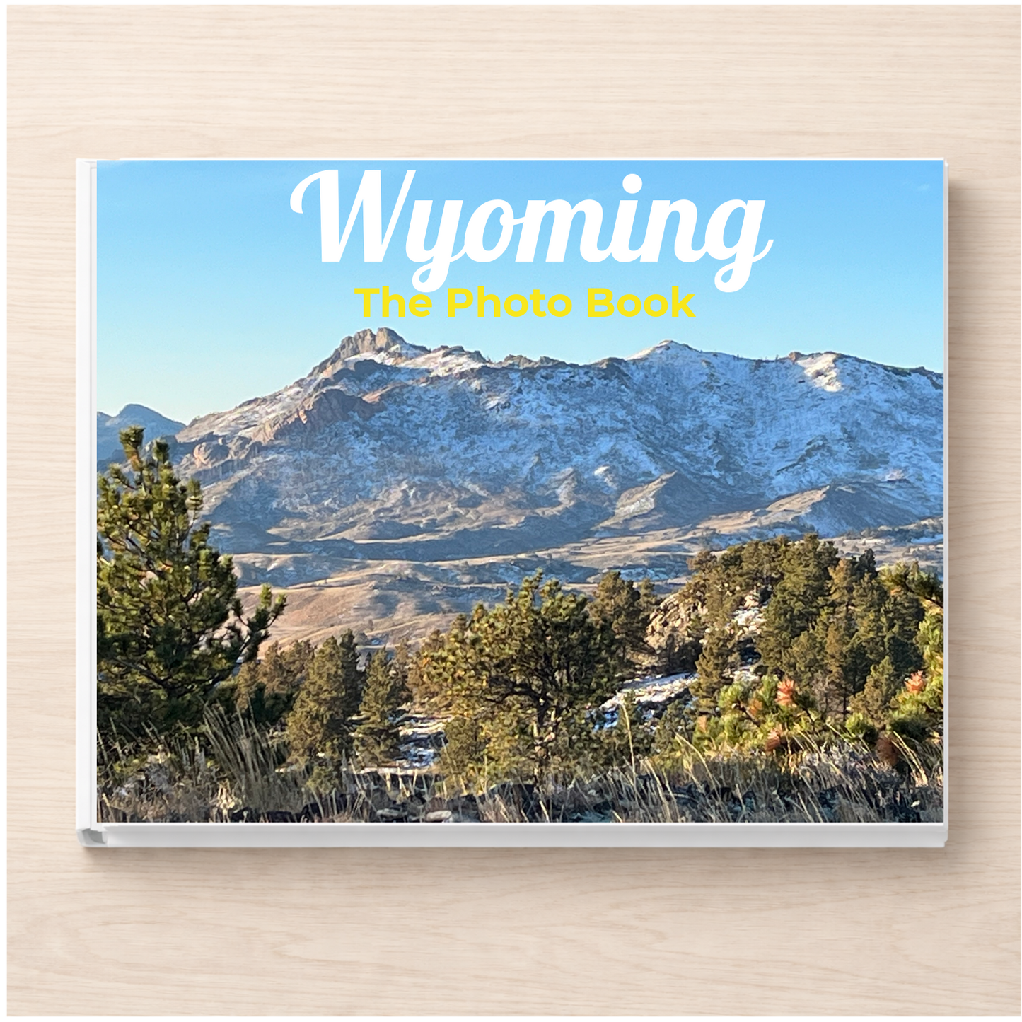 Wyoming: The Photo Book
