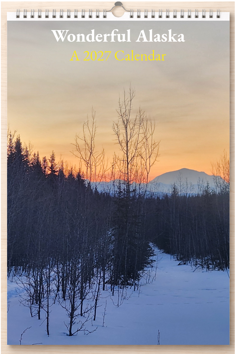 Wonderful Alaska: A 2027 Calendar