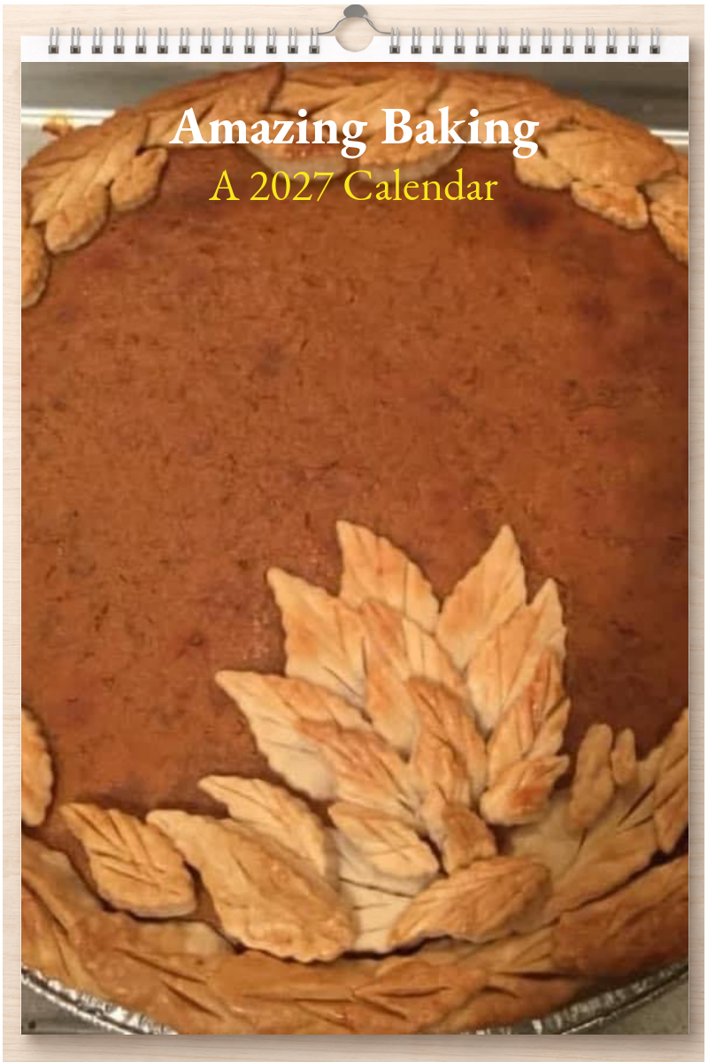 Amazing Baking: A 2027 Calendar