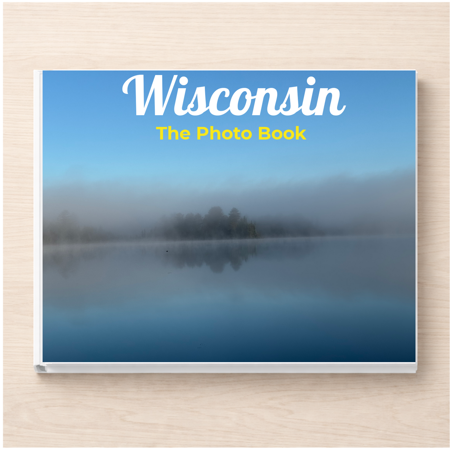 Wisconsin: The Photo Book