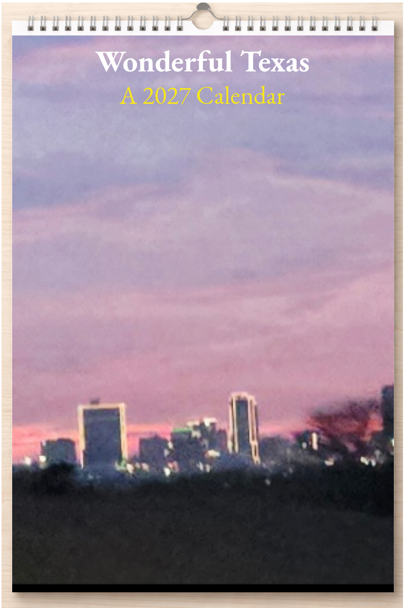 Wonderful Texas: A 2027 Calendar