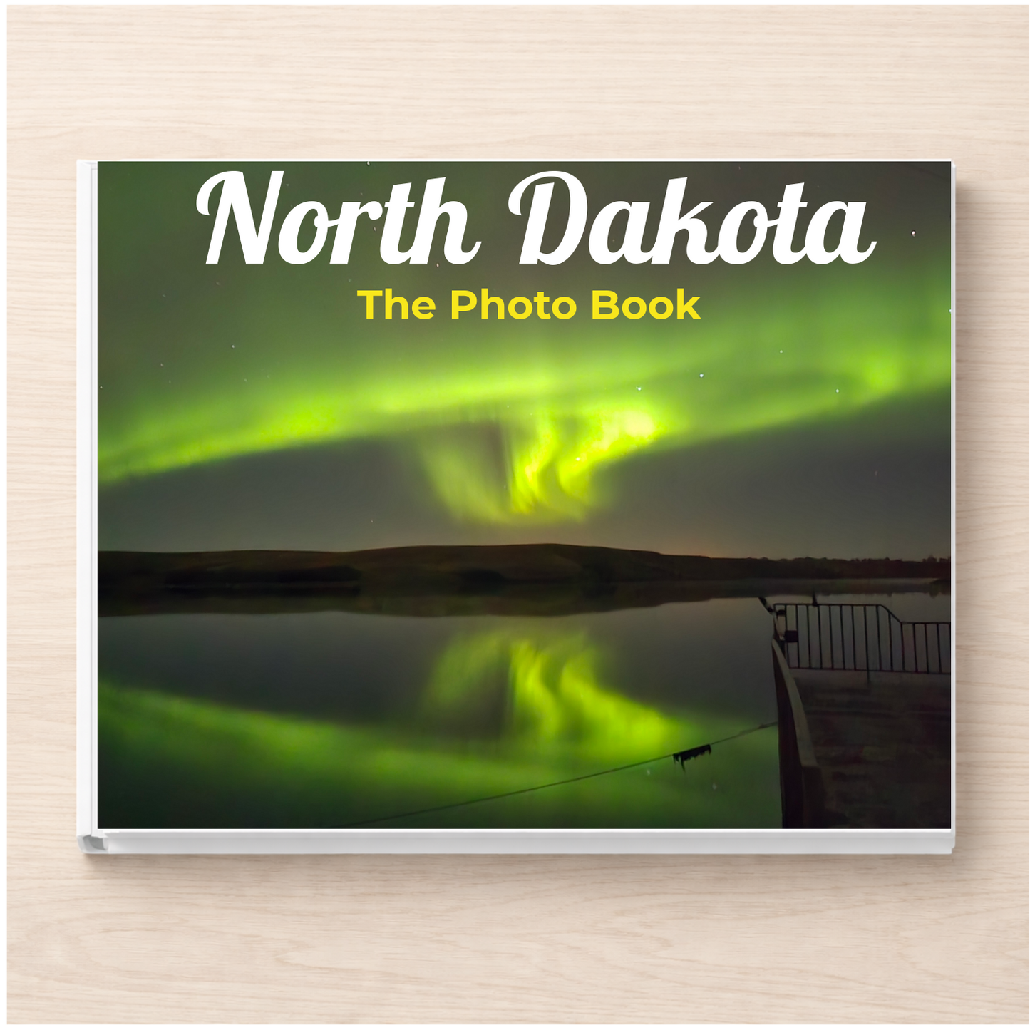 North Dakota: The Photo Book