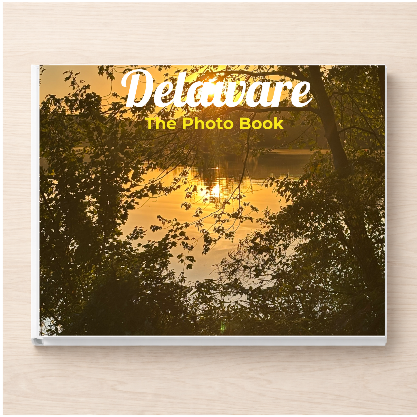 Delaware: The Photo Book