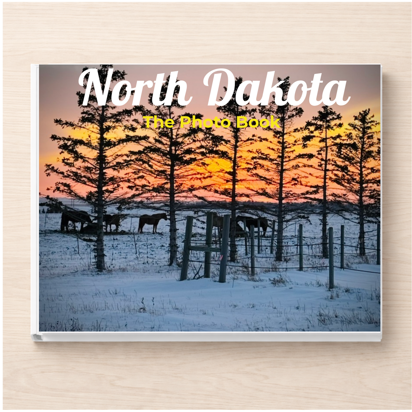 North Dakota: The Photo Book