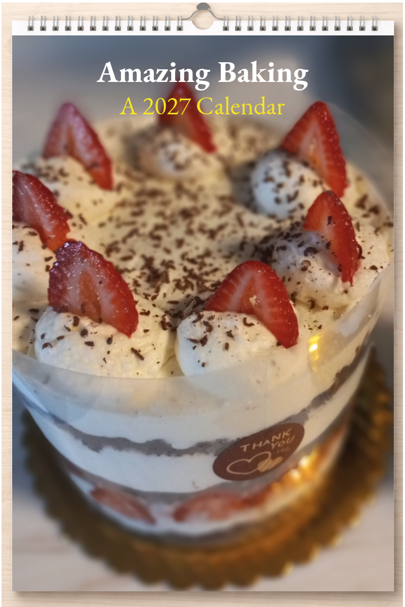 Amazing Baking: A 2027 Calendar