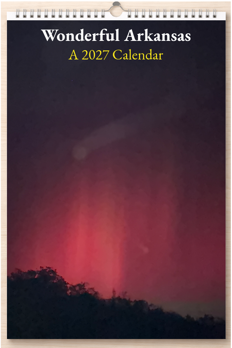 Wonderful Arkansas: A 2027 Calendar