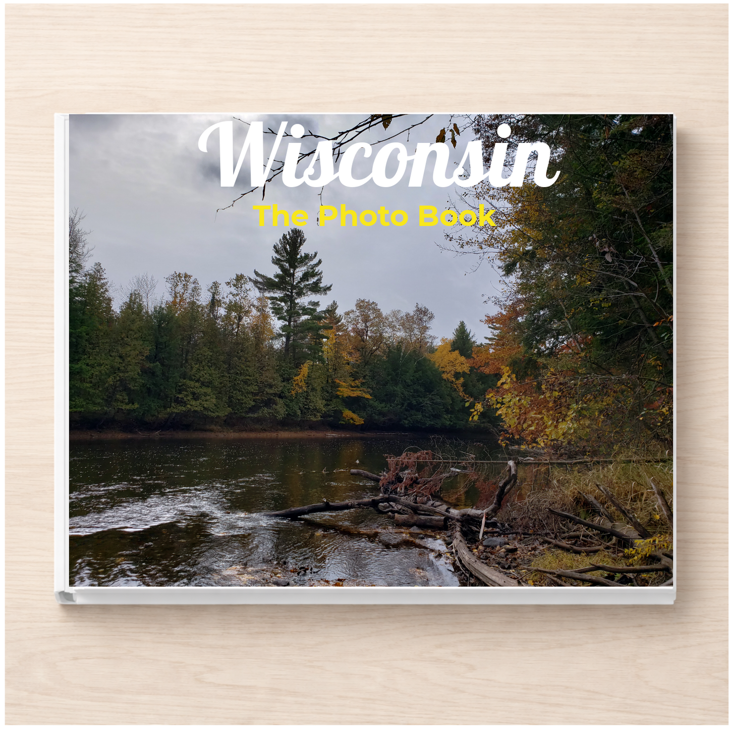 Wisconsin: The Photo Book