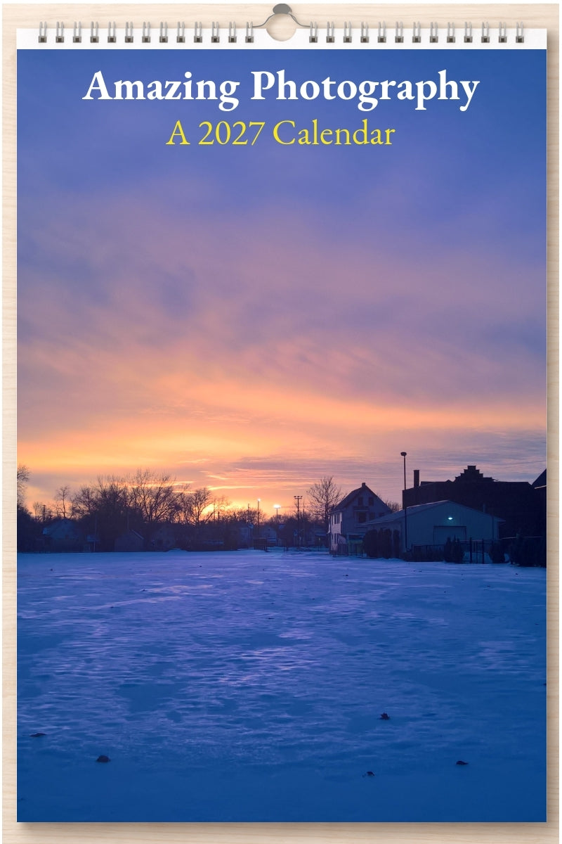 Amazing Photography: A 2027 Calendar